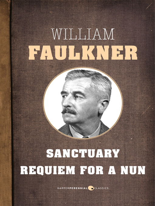 Title details for Sanctuary and Requiem For a Nun by William Faulkner - Available